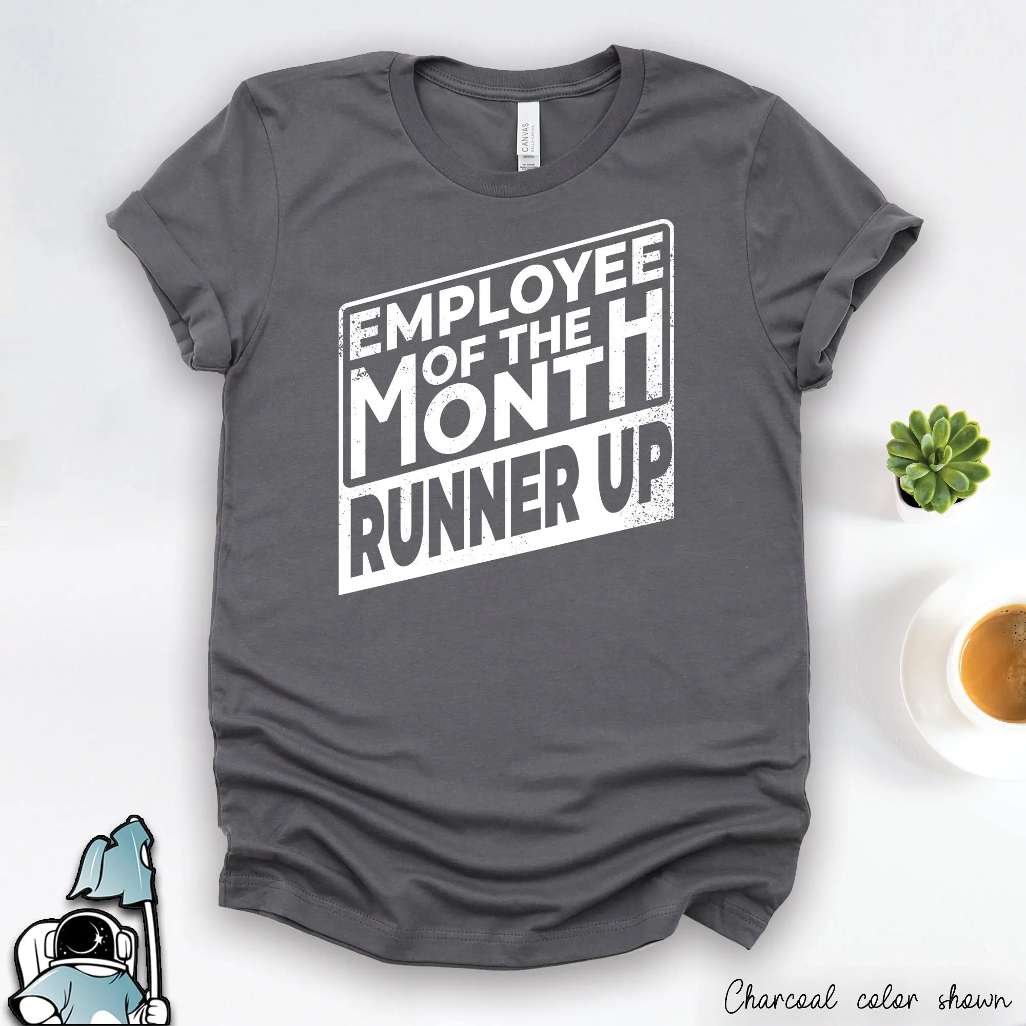 Employee T Shirt Coworker s of the Month Runner Up Funny Work Company