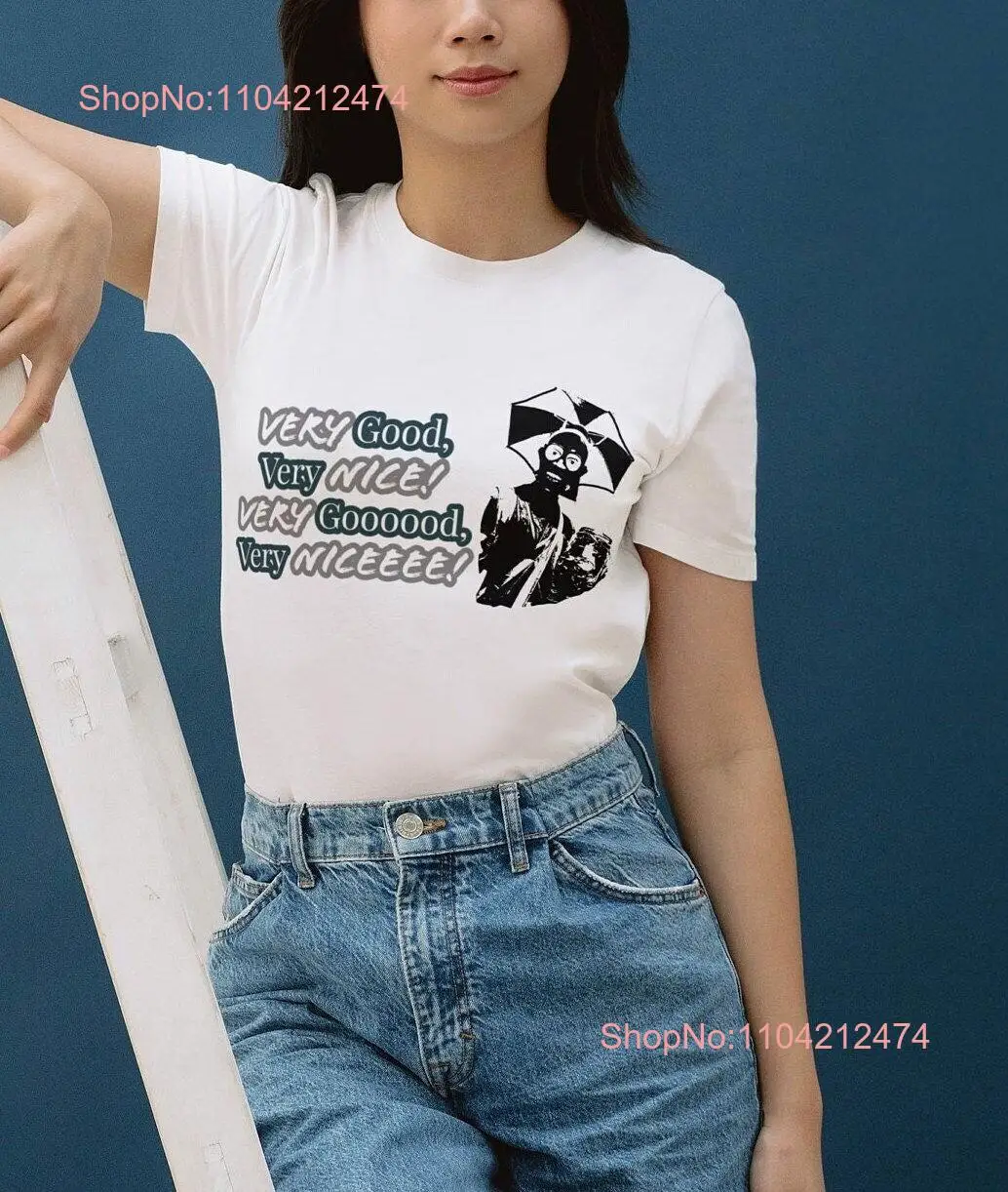 Very Good Nice Cotton T Shirt Meme funny present birthday gift For Him her long or short sleeves