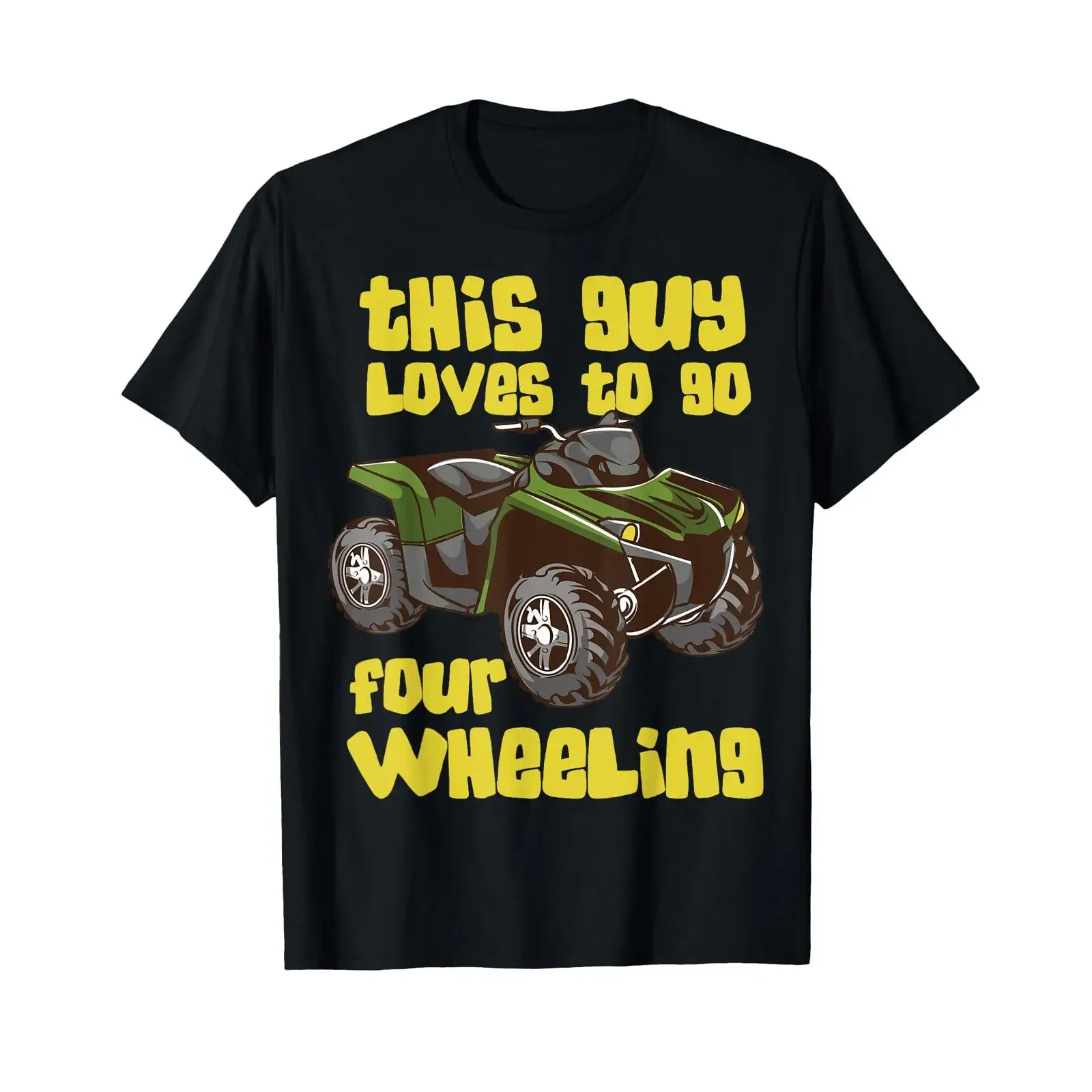 This Guy Loves To Go Four Wheeling I ATV Biking Quad T Shirt vintage Washed Stylish Slightly Casual designer clothes Soft
