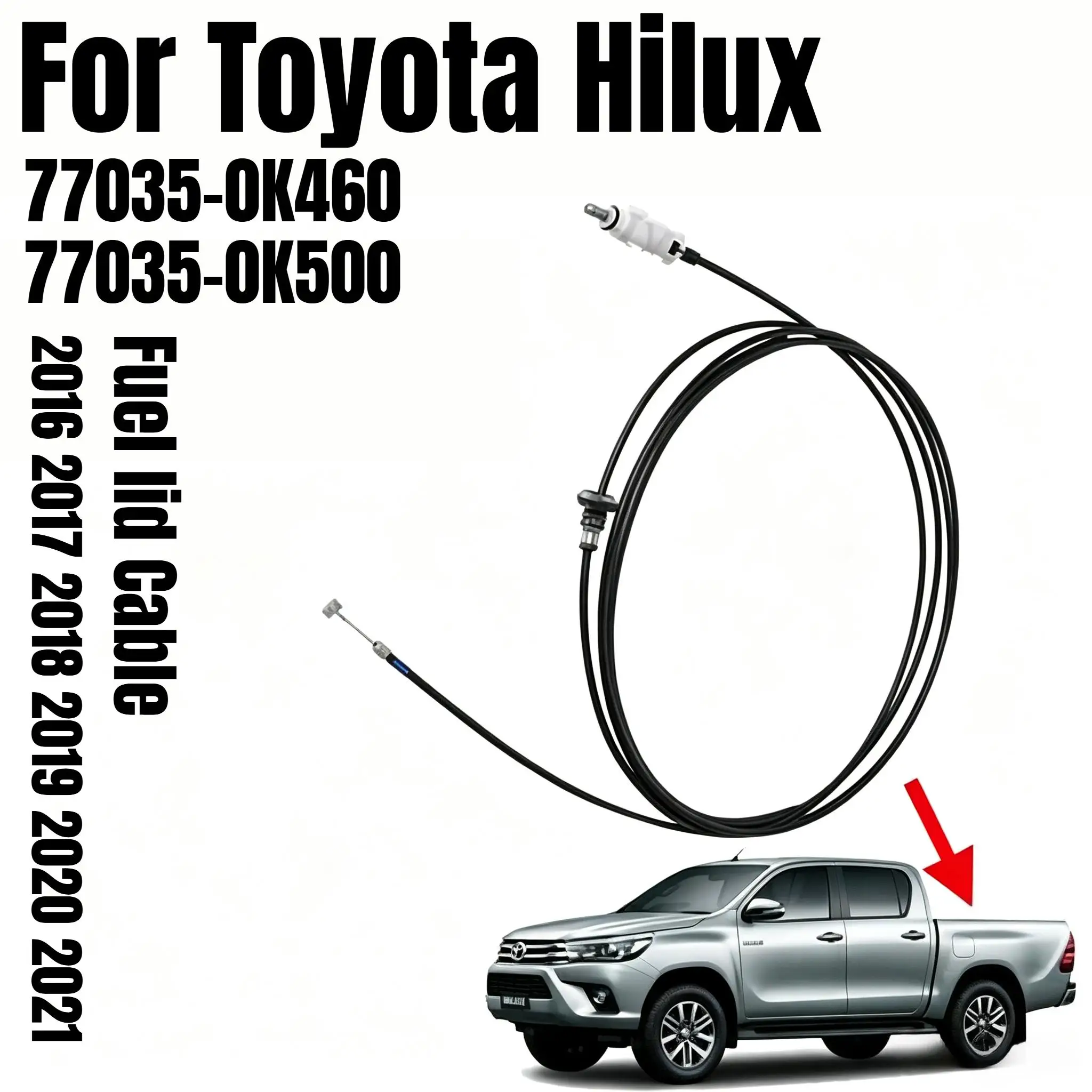 Fuel tank cap cable Gas Tank Fuel lid Cable For Toyota Hilux 2016 2017 2018 2019 2020 2021 LHD 77035-0k460  RHD 77035-0k500