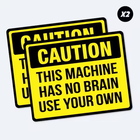 Funny Car Stickers 2X Caution This Machine Has No Brain Sticker 15cm PVC KK