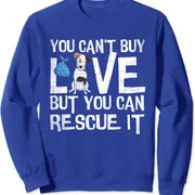 Polarshe You Can&apos;t Buy Love Funny Rescue Dog Lovers Gift Unisex Crewneck Sweatshirt