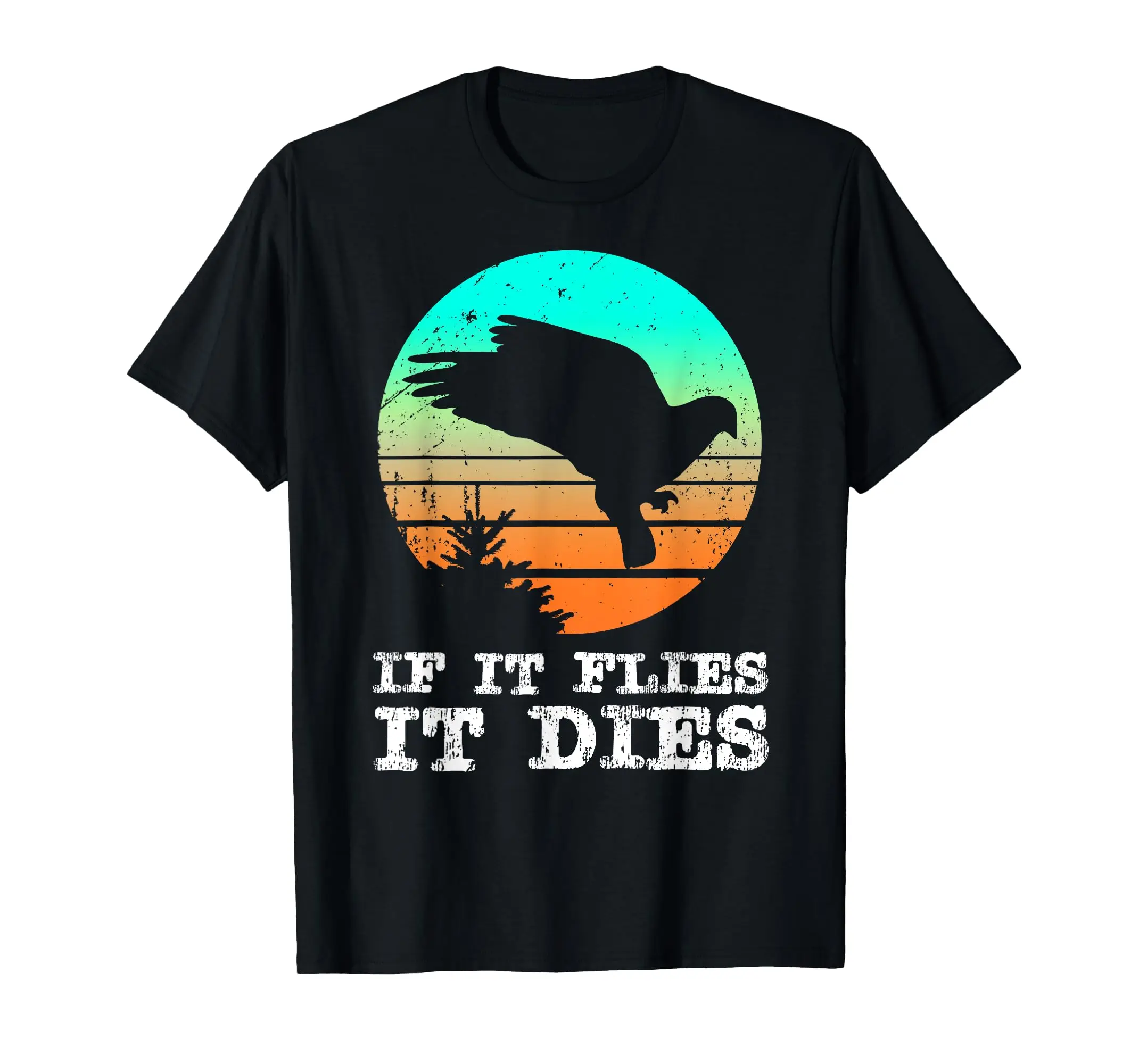 

100% Cotton Dove Hunting Shirts for Men If It Flies It Dies Cloths Gear T-Shirt MEN WOMEN UNISEX T Shirts Size S-6XL