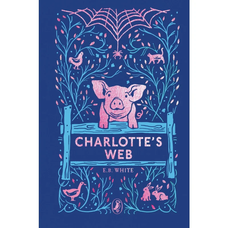 Puffin Clothbound Classics Charlottes Web E B White Penguin UK 9780241568811 Book