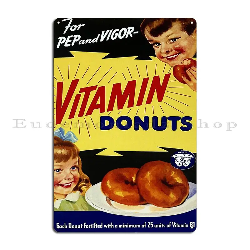 Funny Antique And Vintage Advertisement For Vitamin Donuts Metal Plaque Poster Printed Living Room Wall Custom Tin Sign Poster