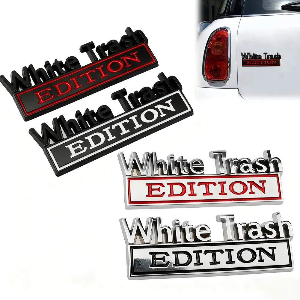 Car 3D Zinc Alloy Emblem WHITE TRASH EDITION Badge Car Tail Side Sticker Accessories for Door Styling Decals Stickers Auto Y1G6