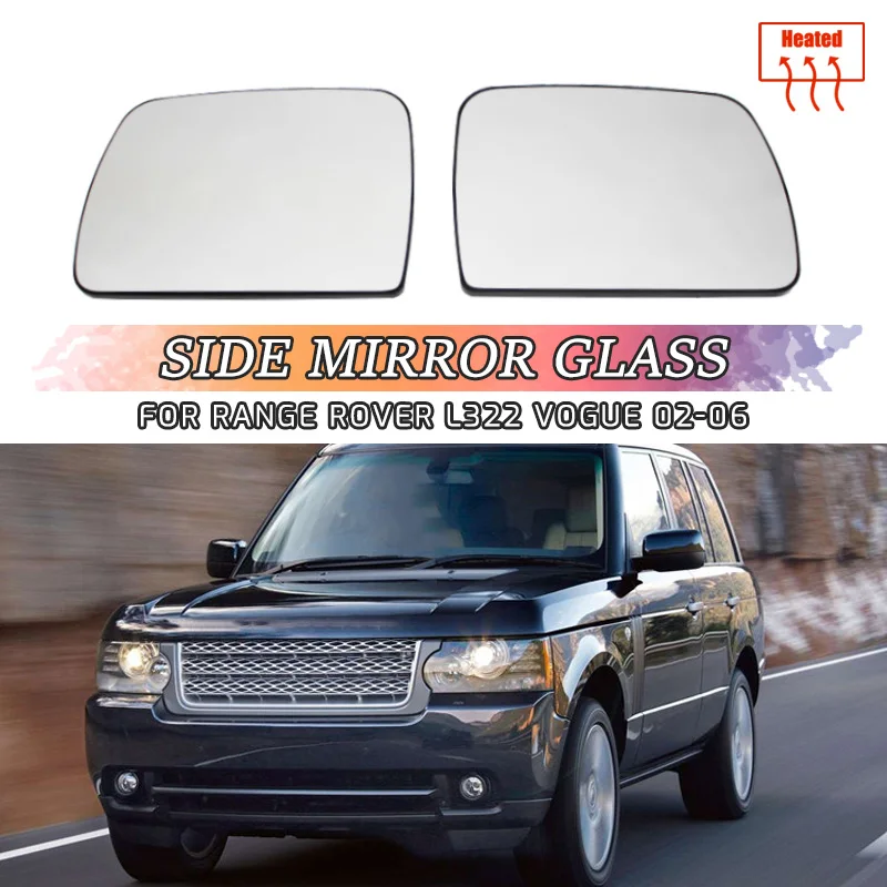 Door Wing Rearview Mirror Glass Side Mirror Lens Heated Side Mirror Glass for Land Rover Range Rover L322 Vogue 2002-2006