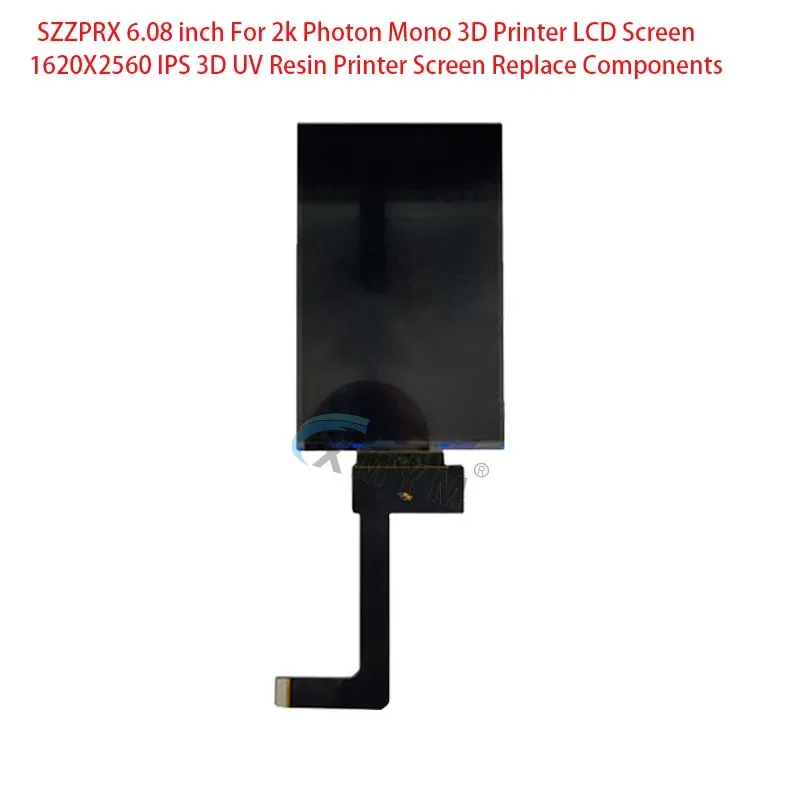 SZZPRX 6.08 inch For 2k Photon Mono 3D Printer LCD Screen 1620X2560 IPS 3D UV Resin Printer Screen Replace Components