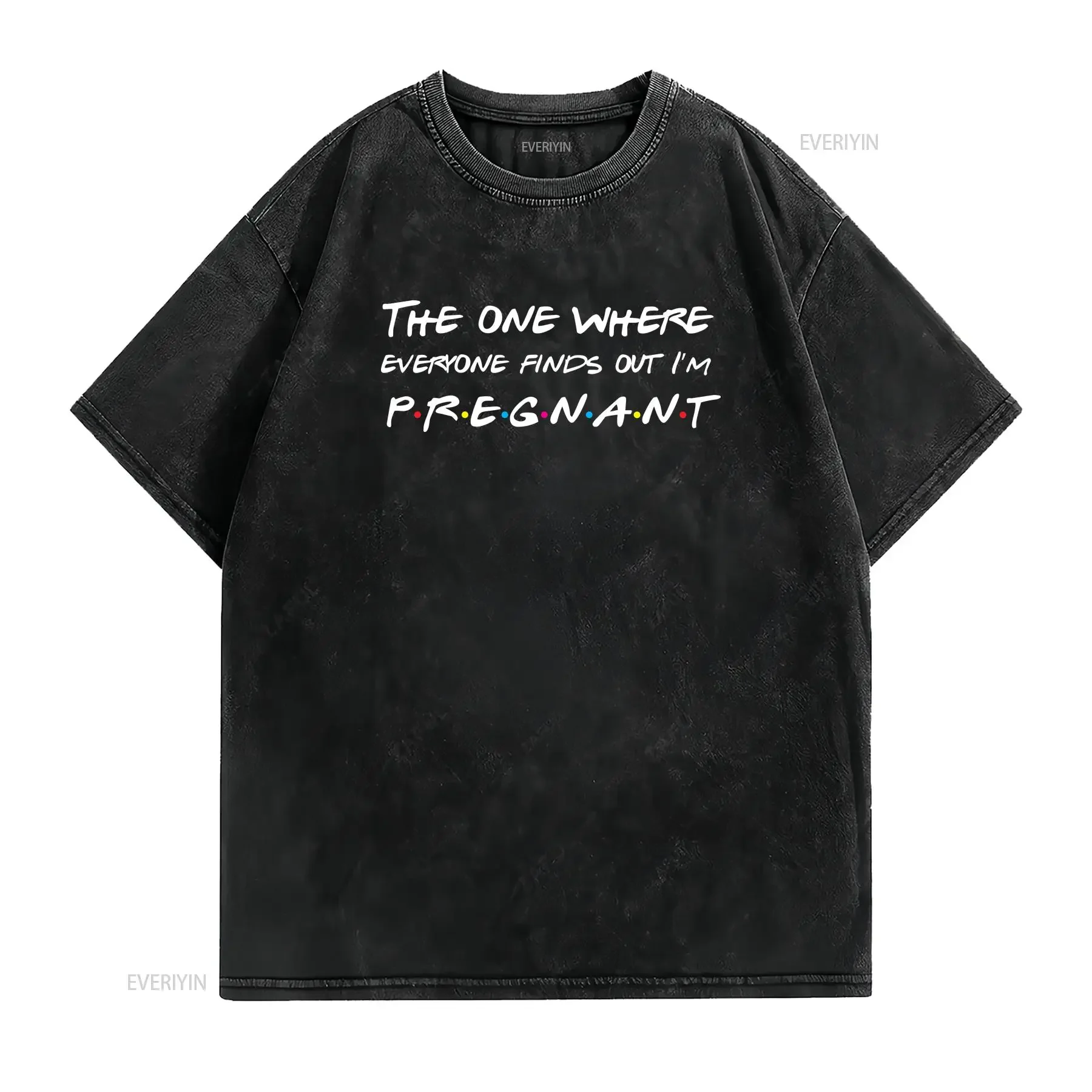 the one where everyone finds out i'm pregnanT T Shirt Pregnancy funny pregnany mom gift new gifts cute vintage Washed