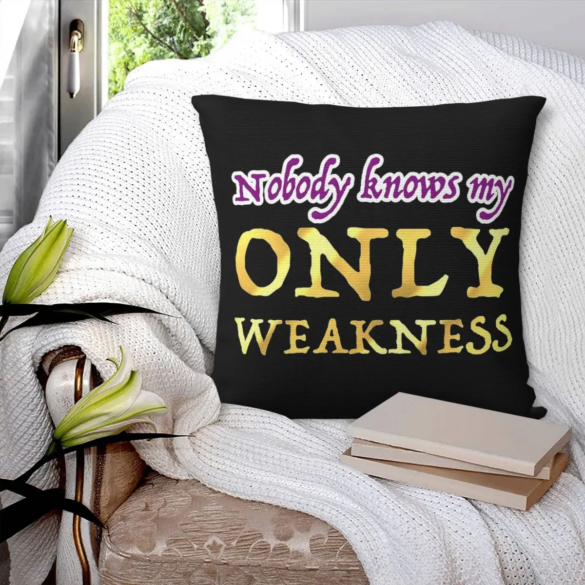 Nobody Knows My Only Weakness Square Pillowcase Pillow Cover Polyester Cushion Decor Comfort Throw Pillow for Home Car