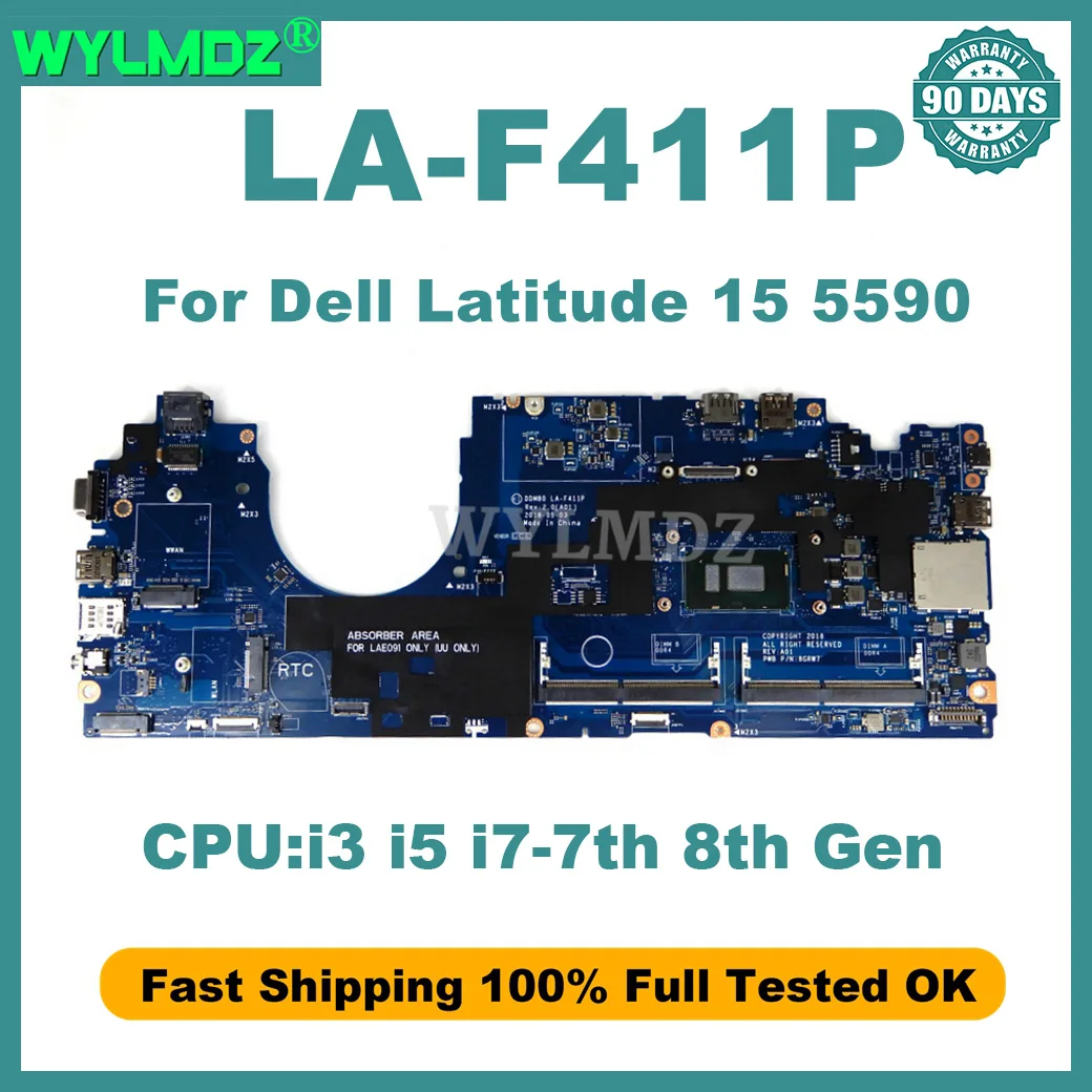 

LA-F411P With i3 i5 i7-7th / 8th Gen CPU Mainboard For Dell Latitude 15 5590 Laptop Motherboard 100% Tested Working