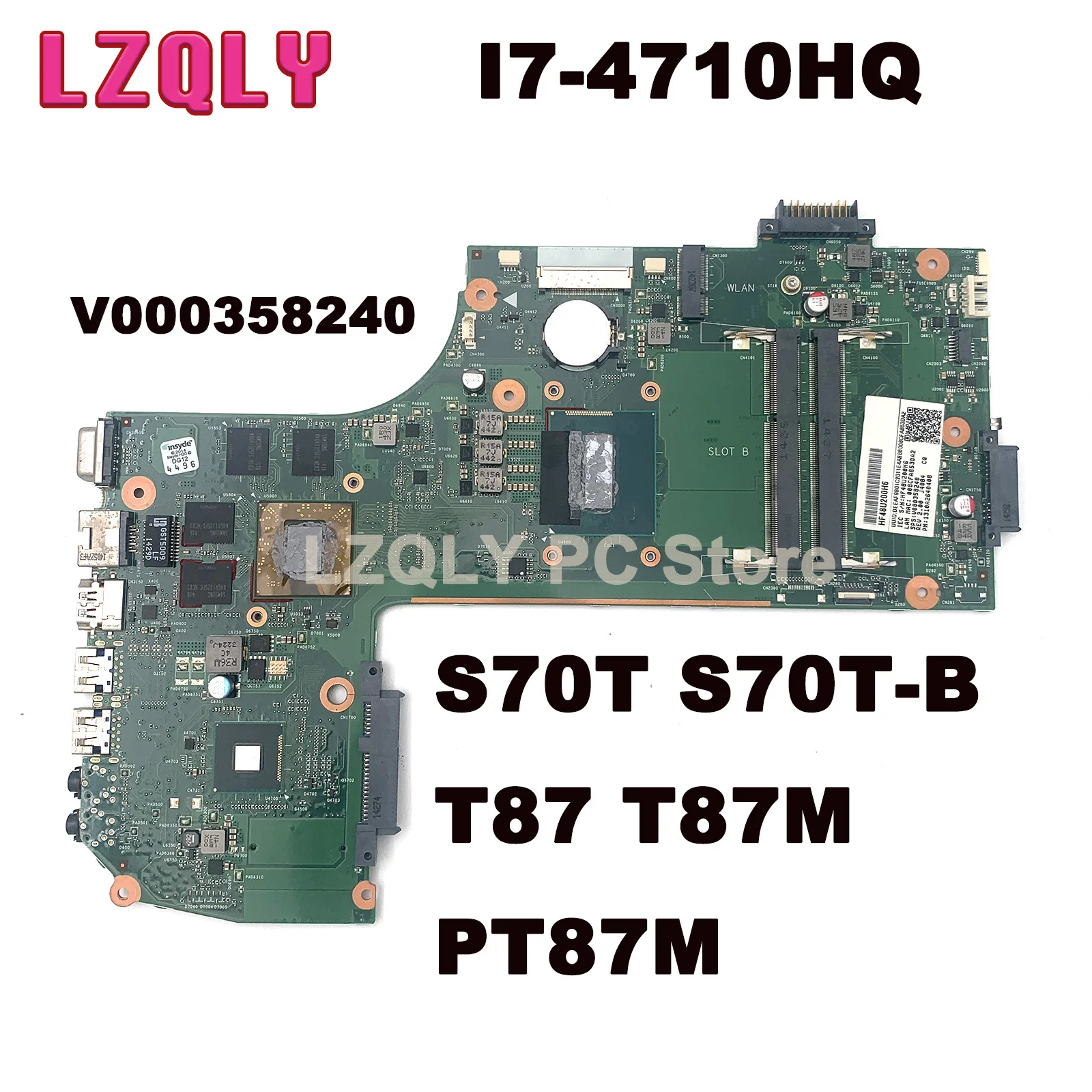 

LZQLY For Toshiba Satellite S70T S70T-B T87 T87M PT87M R9 M265X I7-4710HQ V000358240 AR10SQG-6050A2640401-MB-A01 Motherboard