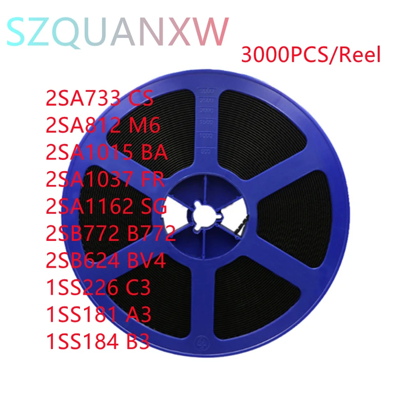 3000pcs/Reel 2SA733 CS 2SA812 M6 2SA1015 BA 2SA1037 FR 2SA1162 SG 2SB772 B772 2SB624 BV4 1SS226 C3 1SS181 A3 1SS184 B3 SOT-23