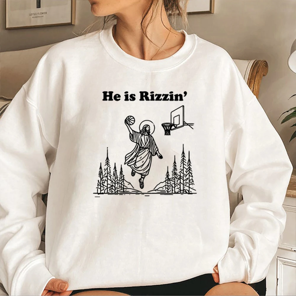 He Is Rizzin' Sweatshirt Funny Jesus Baskestball T-shirt Christian Religious Hoodie Bible Verse Jumper Jesus Crewneck Sweatshirt