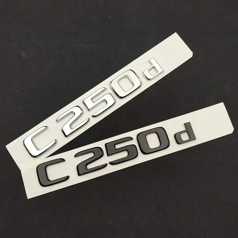 3D ABS C250d Car Rear Trunk Emblem Badge Glossy Black Chrome Letters For Car Logo Mercedes C250d W205 W204 Sticker Accessories