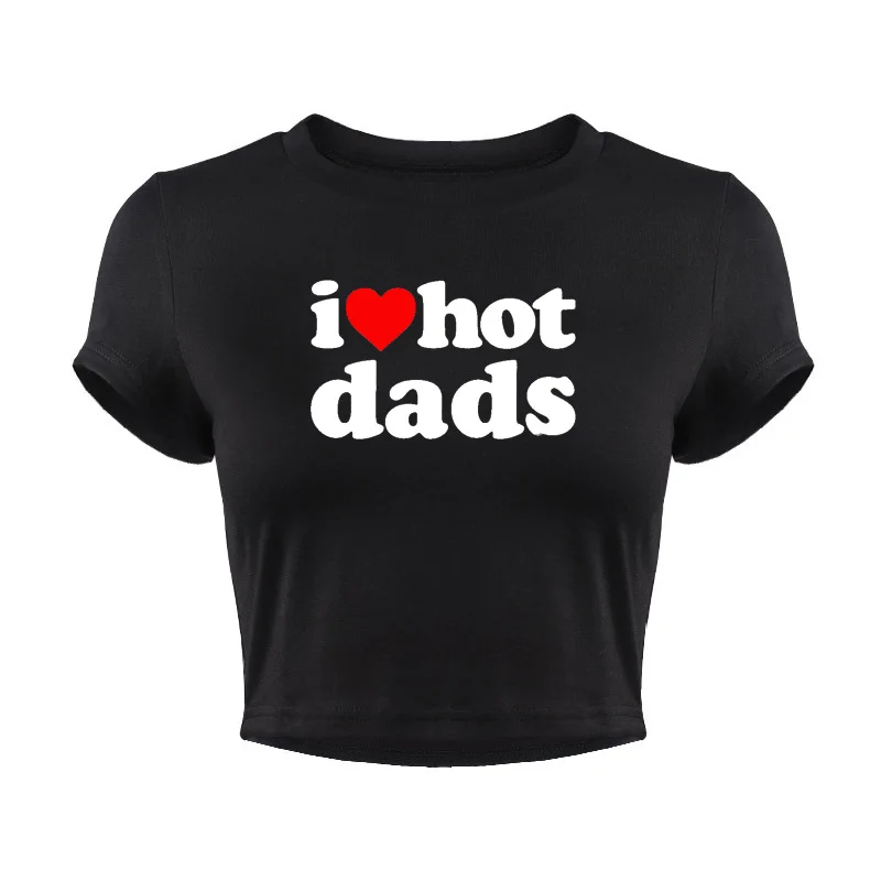 Y2K Fashion Womens Clothes I Love Hot Dads Funny Letter Printed Women Crop Tops Harajuku Short Sleeve T-shirt Cropped Top