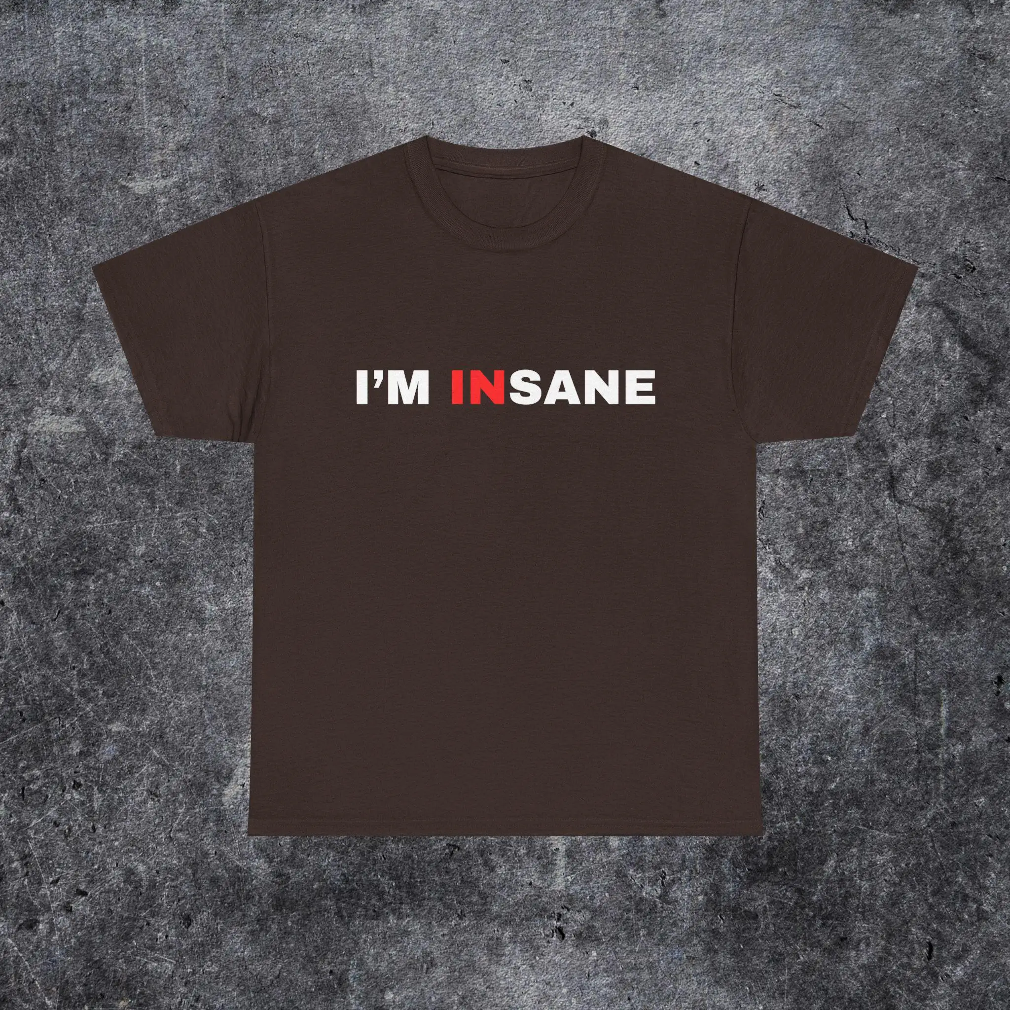 I'm Insane, Couple Matching T-shirt, Adult Humour Shirts, Cringe Matching Tees, Funny Freaky Friends Matching T-shirt