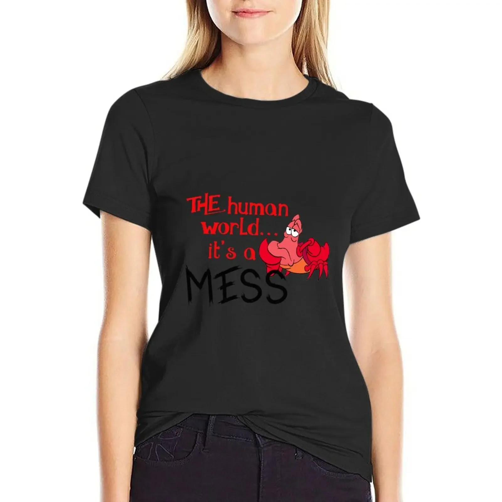 

The human world it's a mess T-Shirt plus size tops hippie clothes quick-drying tshirts for Women