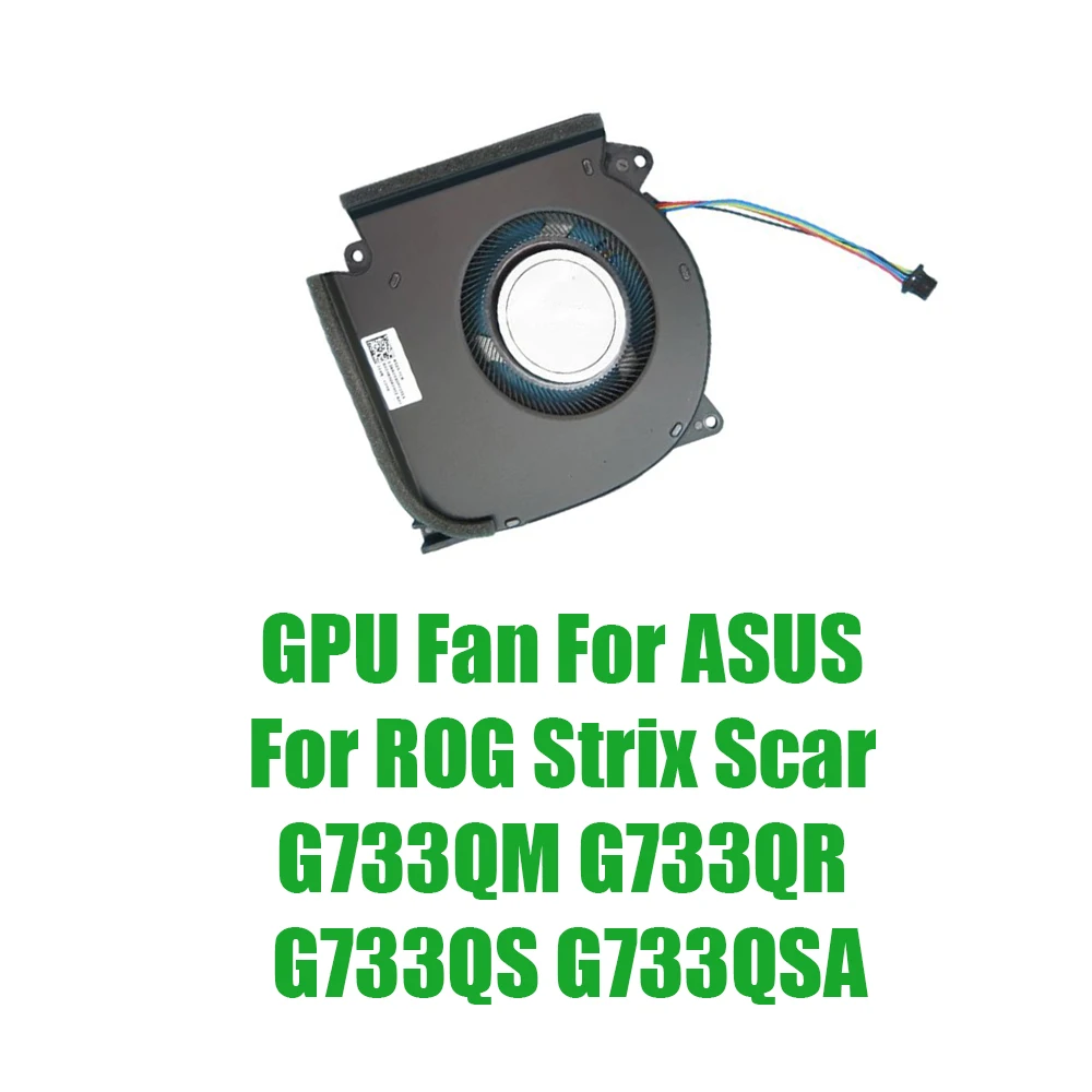 

For ASUS For ROG Strix Scar G733QM G733QR G733QS G733QSA DC12V 1A Replacement Laptop GPU Fan