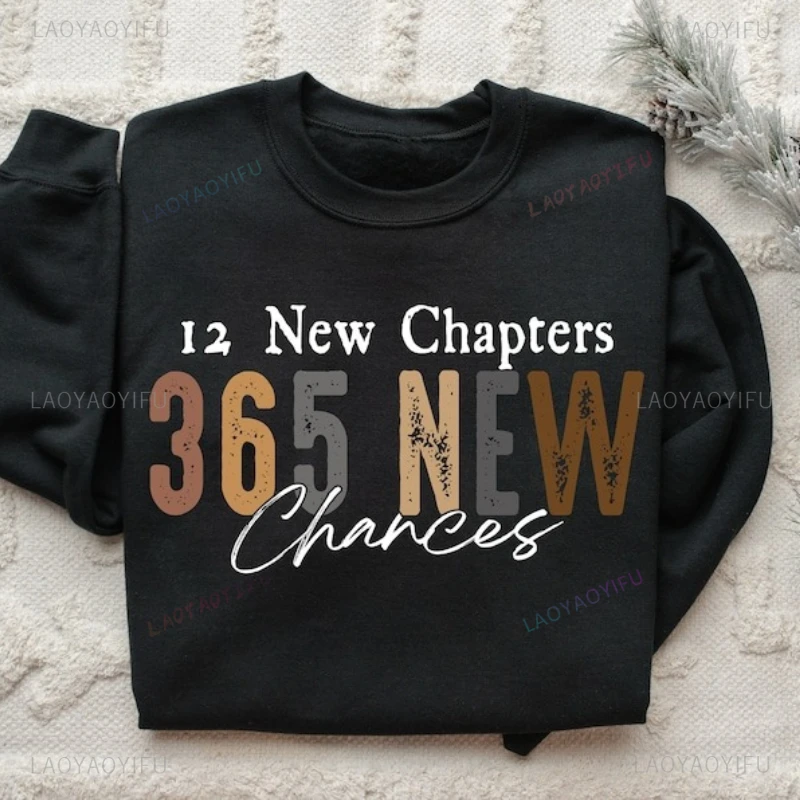 New Chapters 365 New Chances Sweatshirt, 2026 Happy Gift Party Crew Neck Casual Streetwear Fashion Autumn Winter Thermal Hoodie
