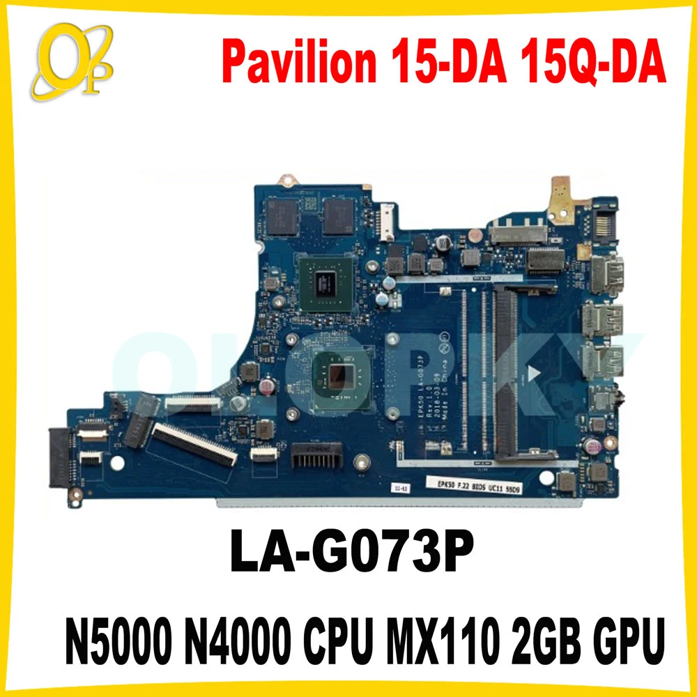 

EPK50 LA-G073P for HP Pavilion 15-DA 15Q-DA laptop motherboard L20366-601 L20366-501 L20366-001 with N5000 N4000 MX110 2GB GPU