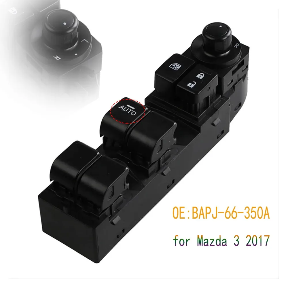 

BAPJ-66-350A BAPJ66350A for Mazda 3 2017 Front Left Electric Master Power Window Control Switch Lifter Button Car Accessories