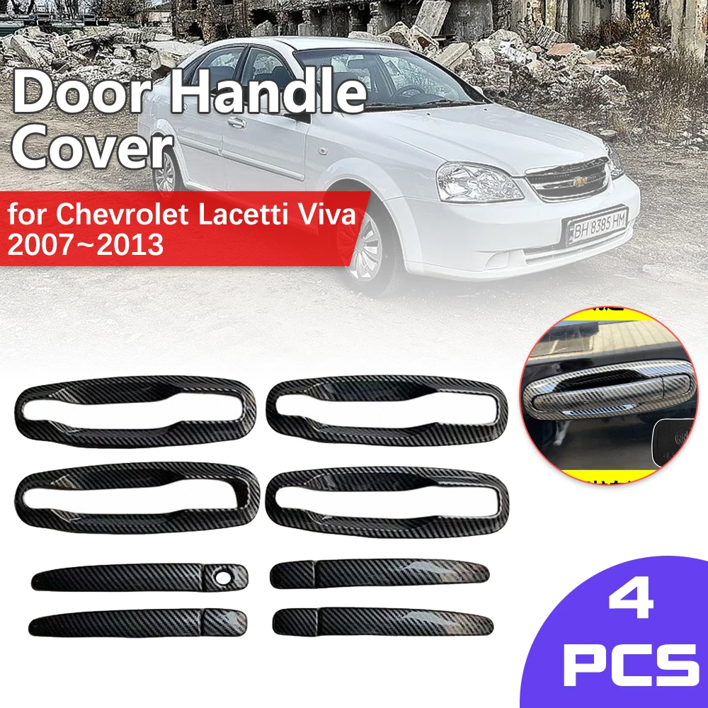 

Автомобильная хромированная дверь для Chevrolet Lacetti Daewoo Optra Viva 2007 ~ 2013, 2008 2009 2010 2011 2012 крышка ручки, отделка из углеродного волокна, наклейки на крышку, аксессуары