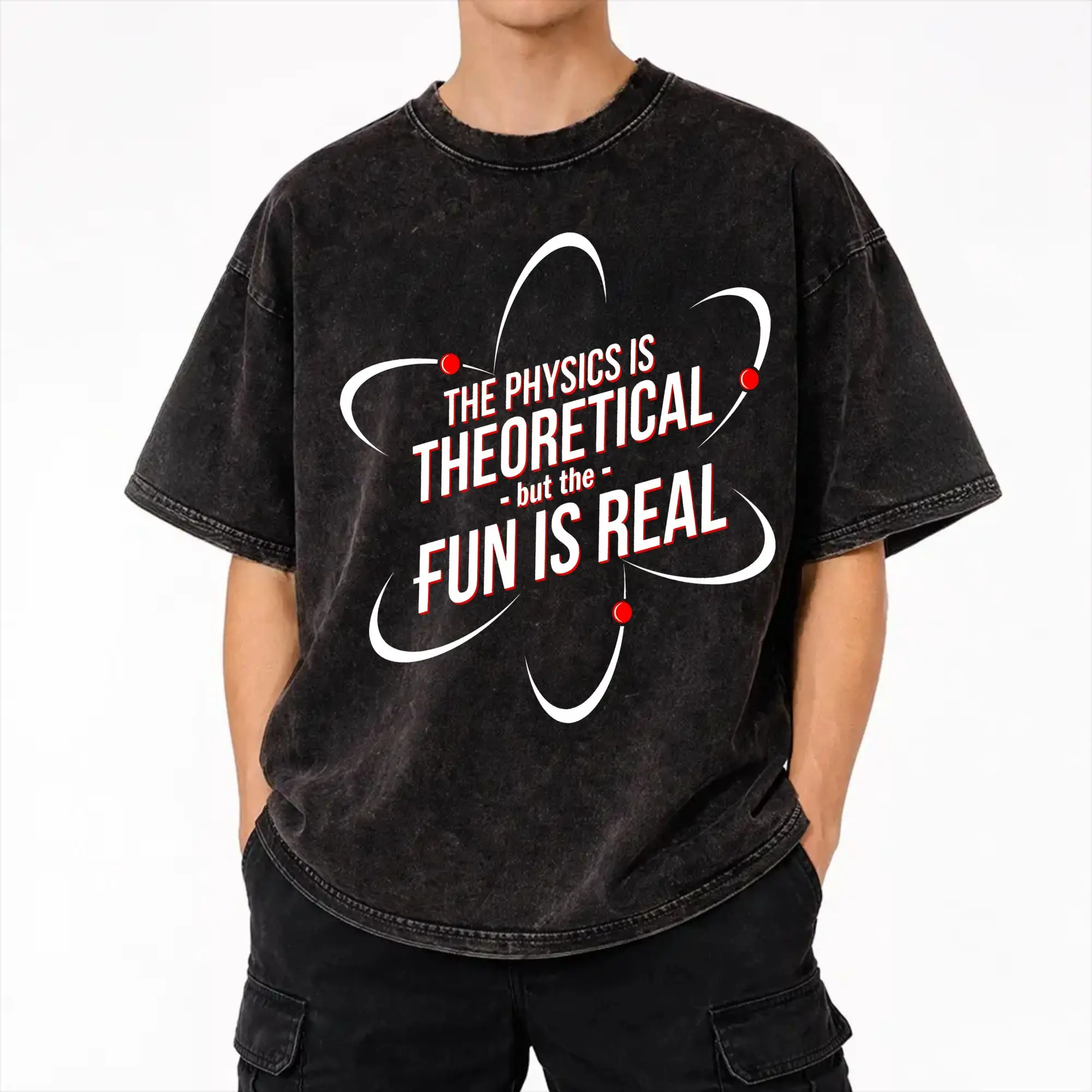 The Physics is Theoretical, but the Fun is Real  T Shirt Hip Hop Washed Short Sleeve Harajuku T-Shirt for Men Women Streetwear