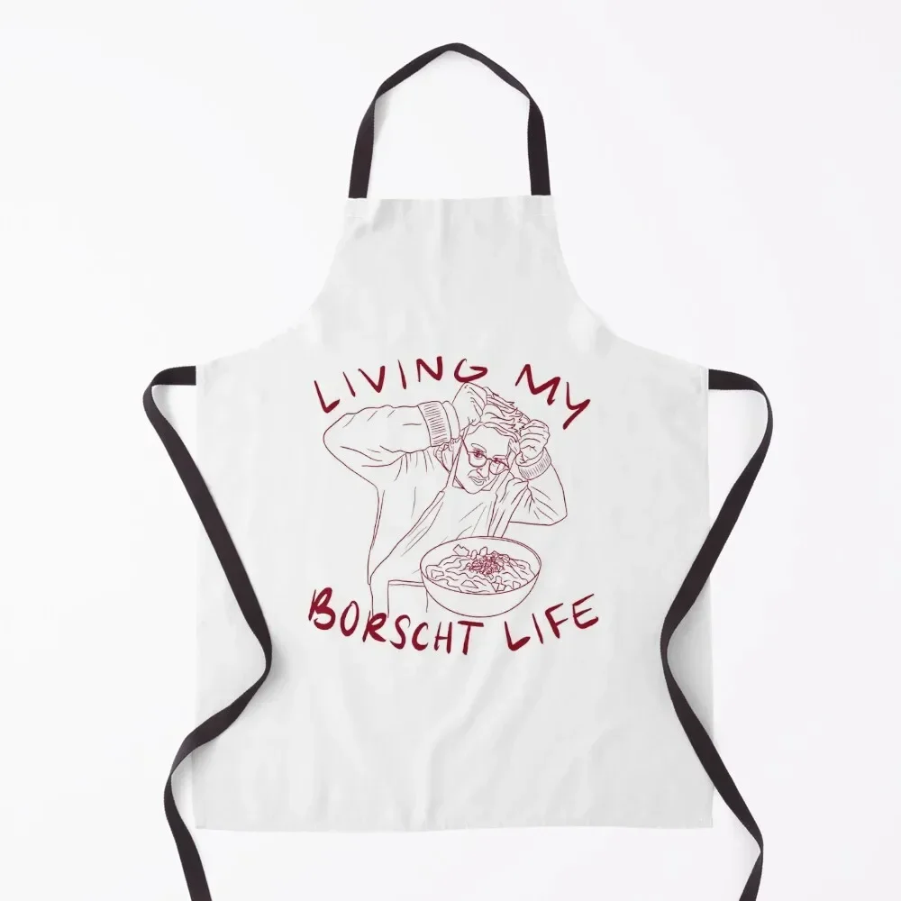 

Living My Borscht Life Apron beauty master Kitchen Chef Apron