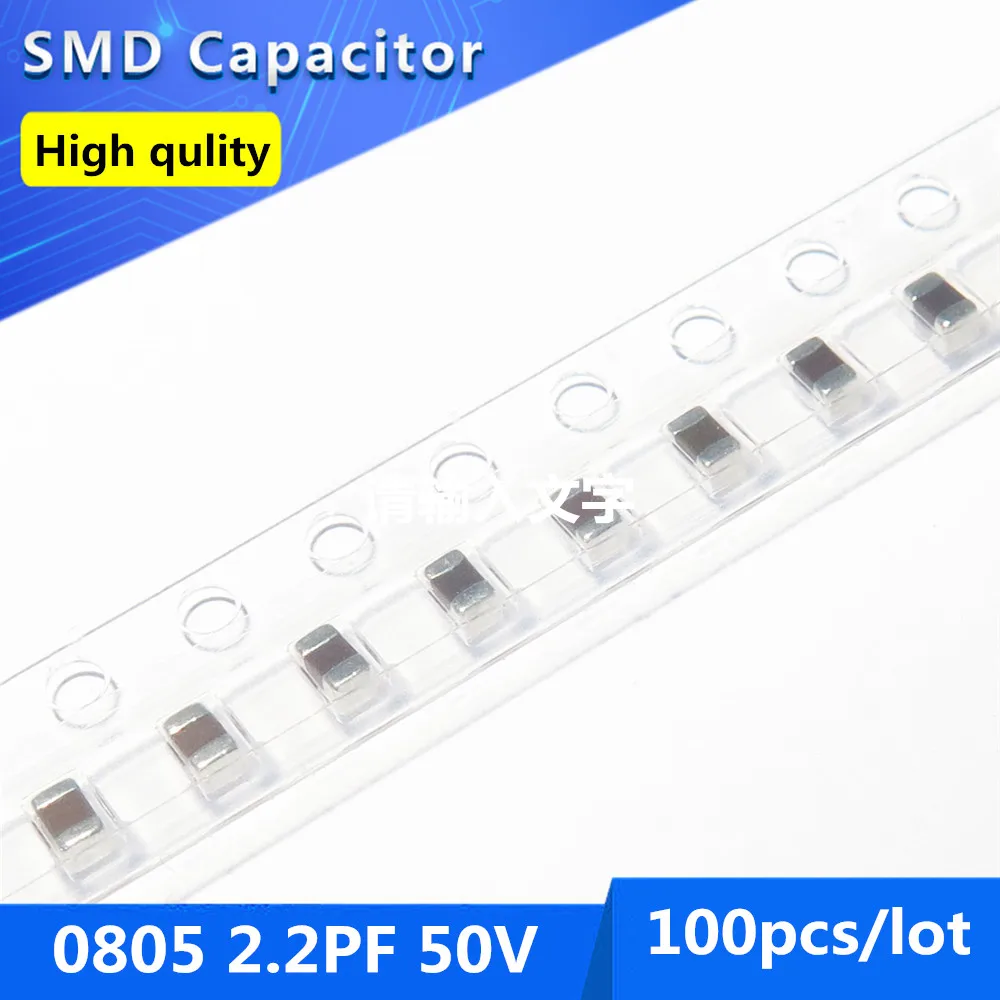 100pcs SMD Thick Film Chip Multilayer Ceramic Capacitor 0805 2.2PF 50V COG/NPO 0.25%