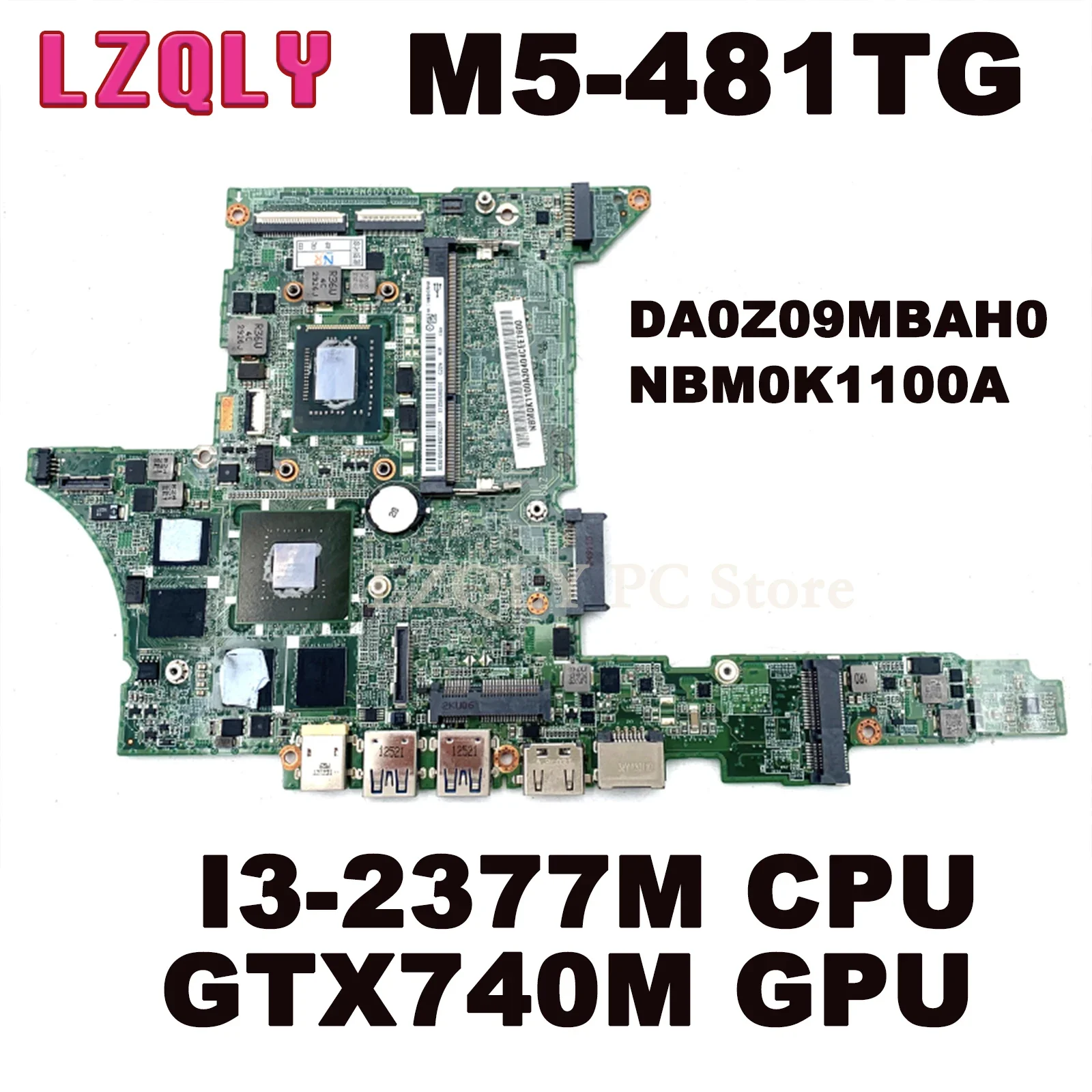 

LZQLY For Acer Aspire M5-481TG I3-2377M CPU GTX740M GPU DA0Z09MBAH0 NBM0K1100A Laptop Motherboard DDR3 Main Board Full Test