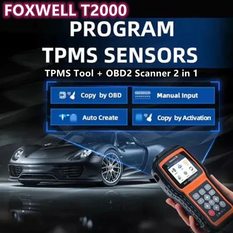 Диагностический инструмент FOXWELL T2000 TPMS для обслуживания автомобиля, система контроля давления в шинах 2 в 1, сканер OBD2, обновление t1000