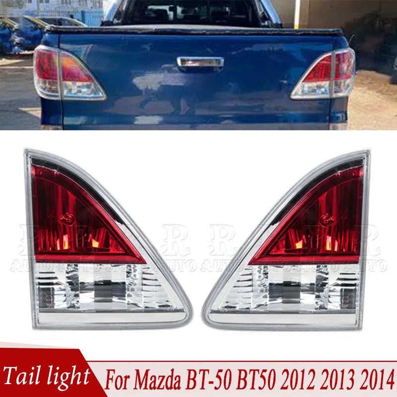 

For Mazda BT-50 BT50 2012 2013 2014 Inside Tail Light Brake Light Turn Signal Light Car Warning Stop Lamp Tail Lamp Assembly