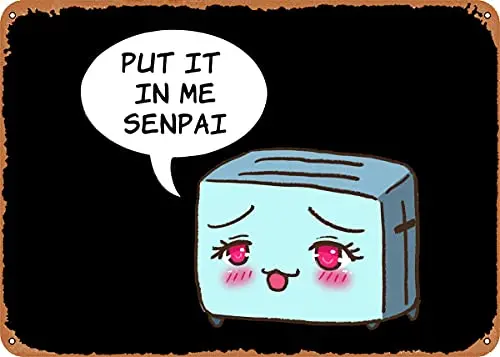 Put It in Me Senpai Ahegao, винтажный металлический знак, патентные художественные принты, ретро-подарок, 8x12 дюймов