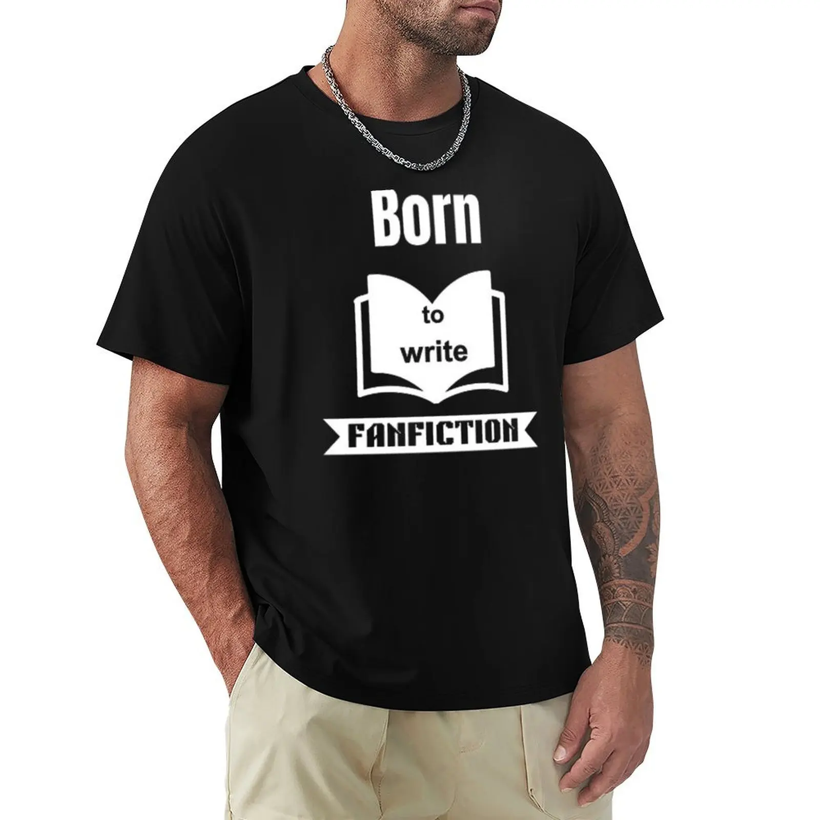 Born to write fanfiction. T-Shirt Basic Solid Color Casual Tee Shirt