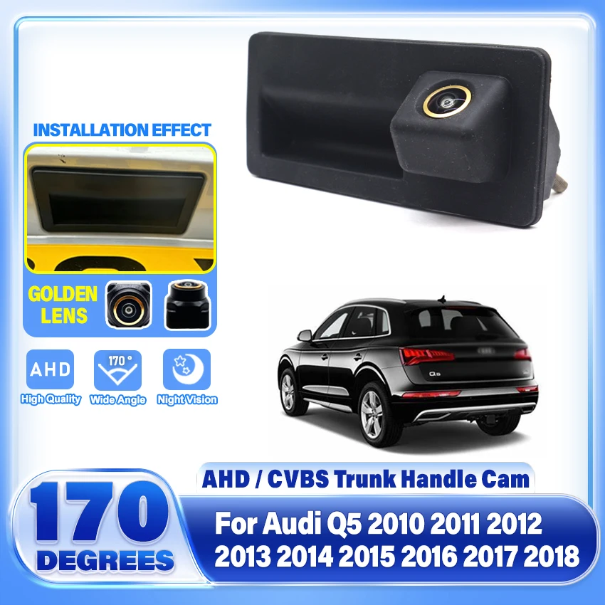 CCD HD Golden Fisheye Rear View Camera For Audi Q5 2010 2011 2012 2013 2014 2015 2016 2017 2018 Car Trunk Handle Reverse Monitor