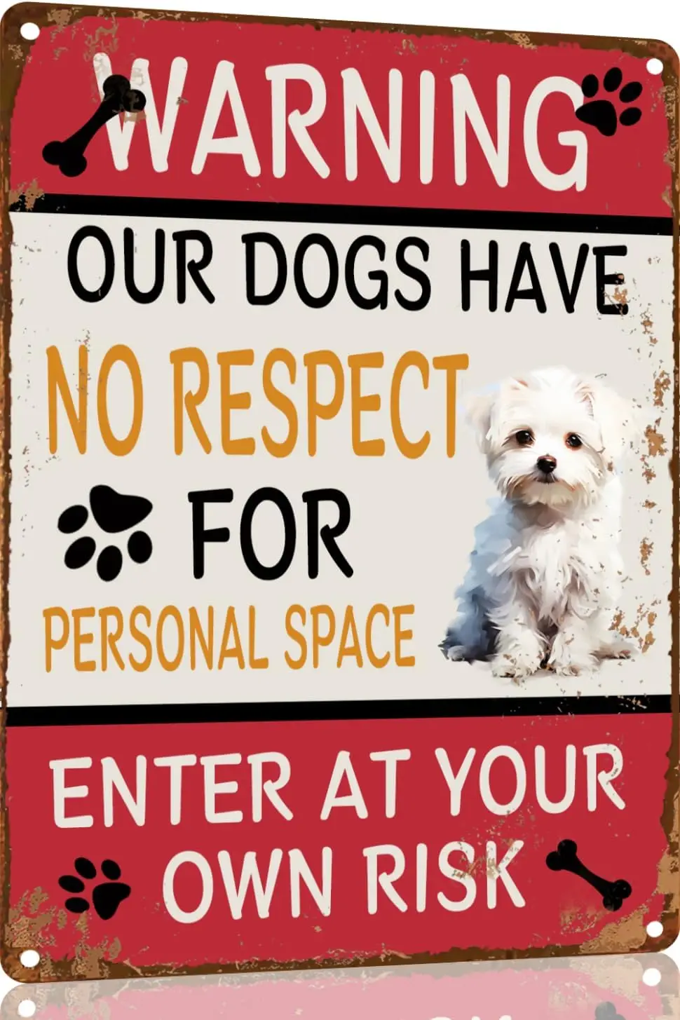 Maltese Warning Our Dogs Have No Respect for Personal Space Metal Vintage Tin Sign Garage Home Wall Decor Poster Retro Vint sign
