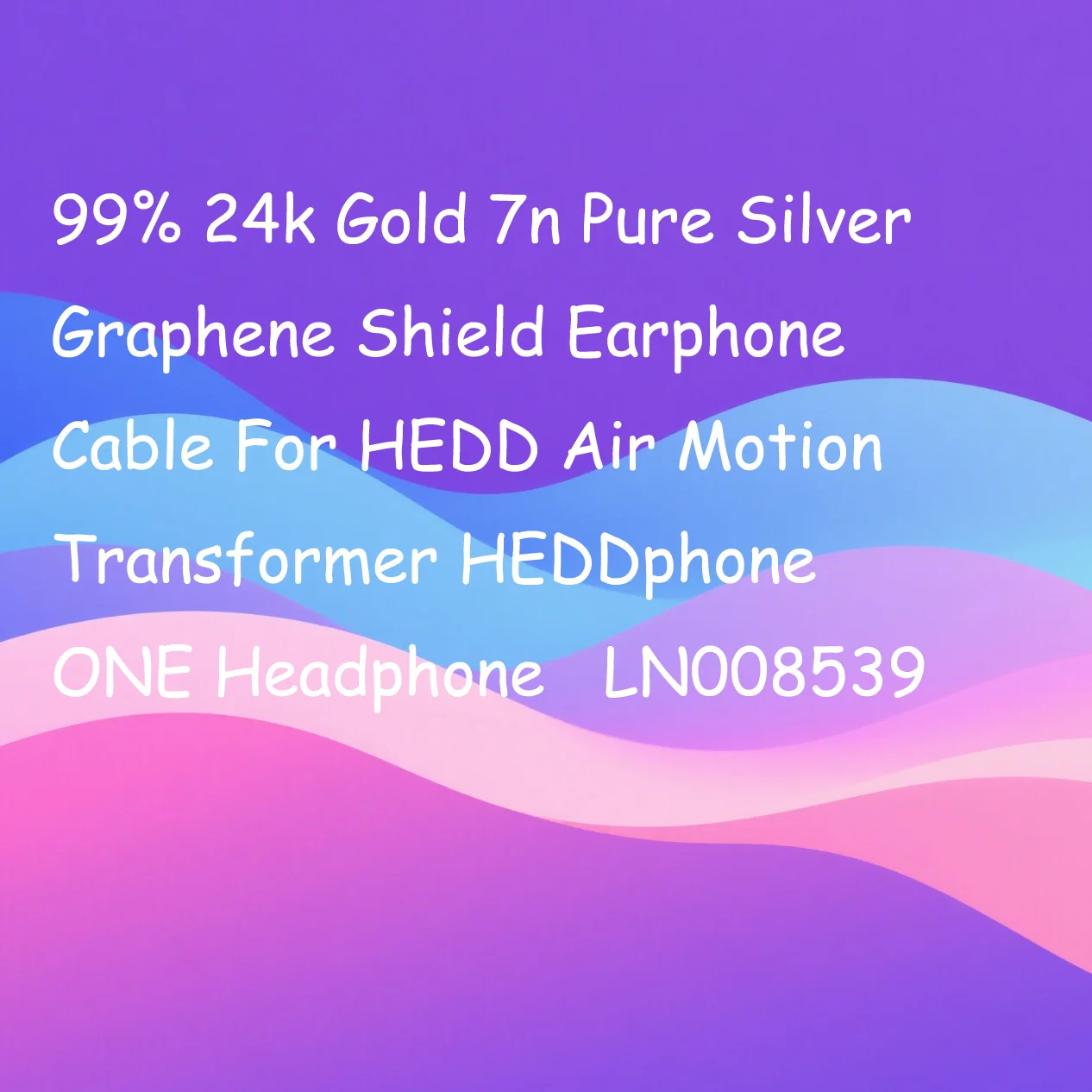 

99% 24k Gold 7n Pure Silver Graphene Shield Earphone Cable For HEDD Air Motion Transformer HEDDphone ONE Headphone LN008539
