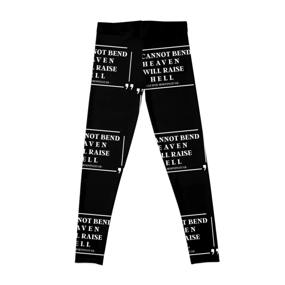 If I Cannot Bend Heaven I Will Raise Hell - Lucifer Morningstar Leggings leggins push up woman Womens Leggings