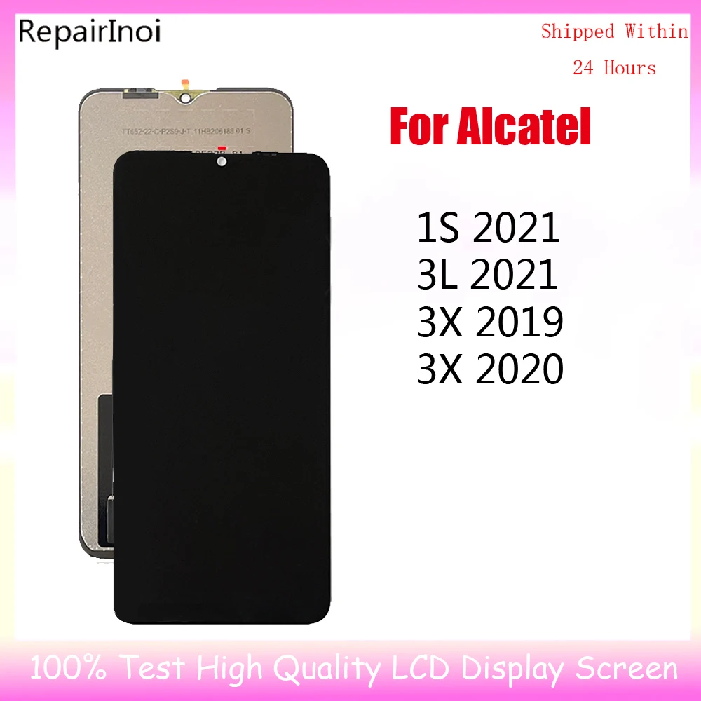 

100% Tested LCD Display For Alcatel 1S 3L 2021 3X 2019 2020 LCD Display Touch Screen Digitizer Assembly Replacement Part