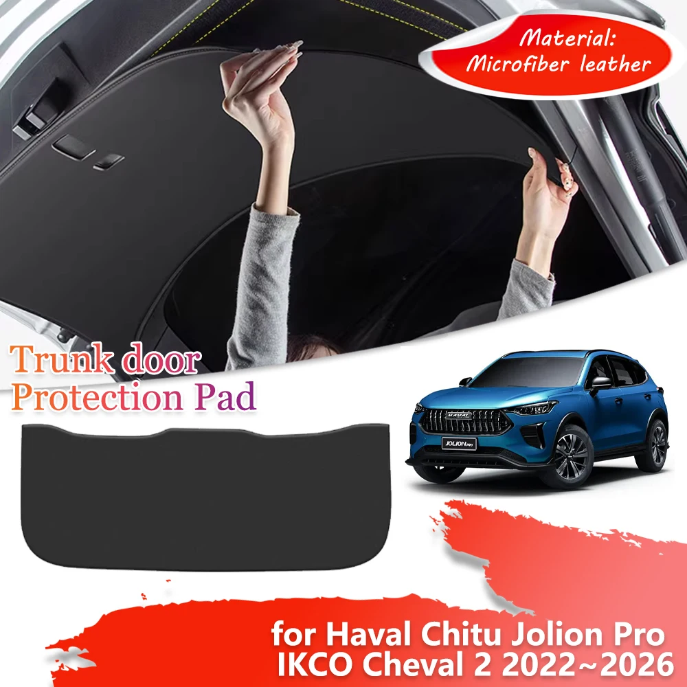 Trunk Tailgate Protection Mat for Haval Chitu Jolion Pro IKCO Cheval 2 2022~2026 Car Door inside Anti-dirty Cover Pad Accessorie