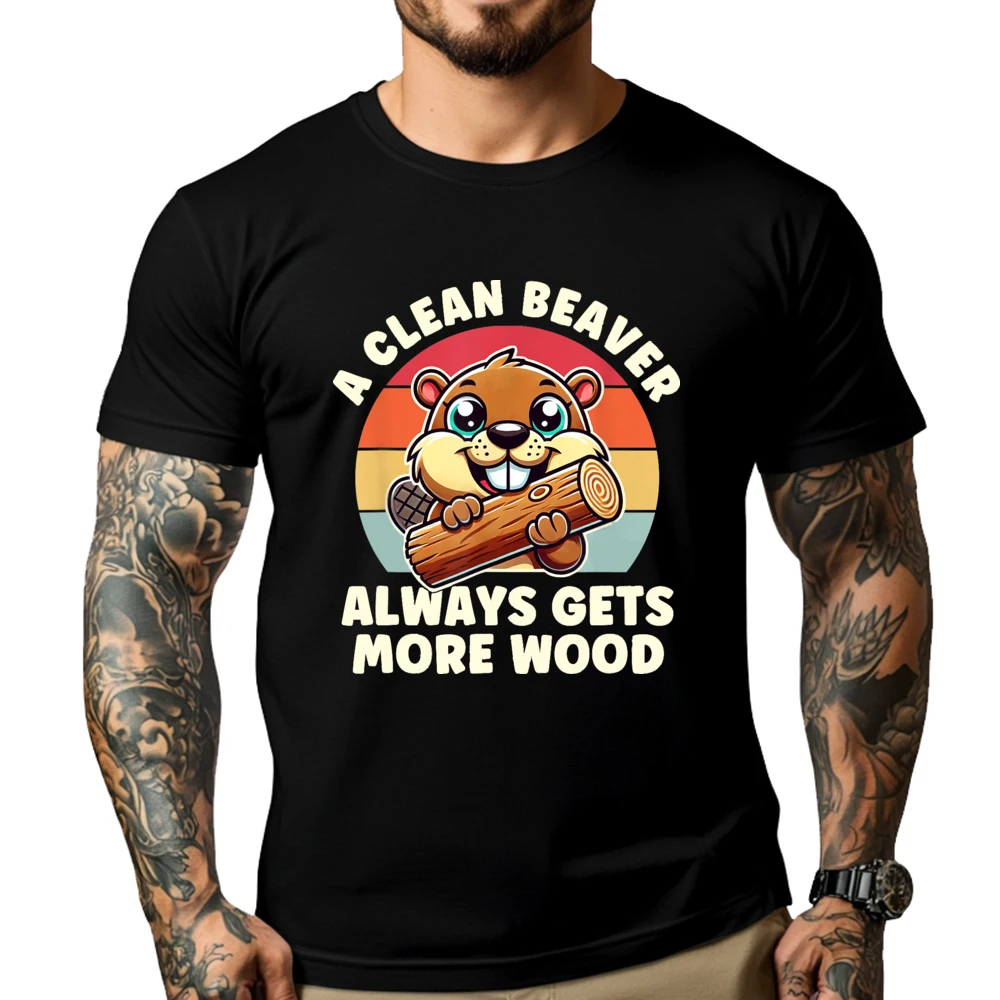 

A Clean Beaver Always Gets More Wood Adult Humor Men Women Funny T Shirts Men Mens Tee Shirt Men T-shirt National Flag Day