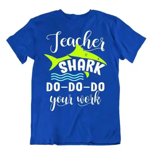 Teacher Shark T-SHIRT Do-Do-Do Your Work TEE Special Educator SHIRT