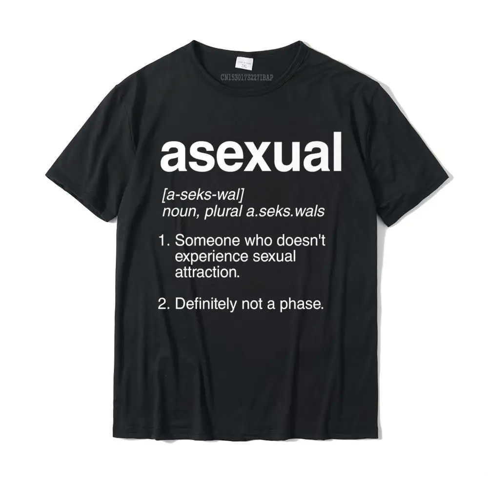 

Asexual Dictionary Definition T-Shirt Funny Ace Joke Gift Camisas Hombre Cotton Tees Unique Fashion Family Tshirts