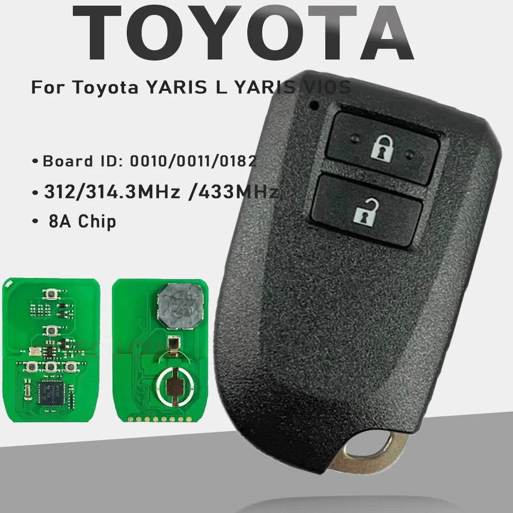 

KEYECU Board ID: 0010/0011/0182 forToyota YARIS L YARIS VIOS Smart Key 312/314.3MHz /433MHz 8A Chip Fob 2 Button