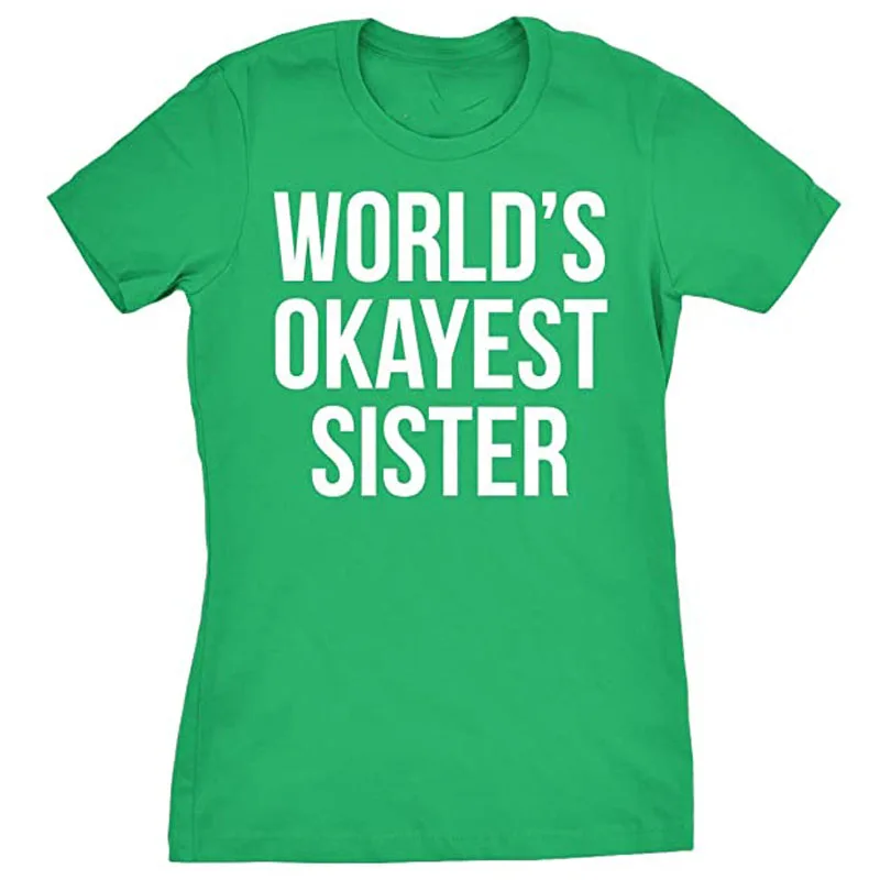 Womens World's Okayest Sister T Shirt Funny Sarcastic Siblings Tee for Ladies