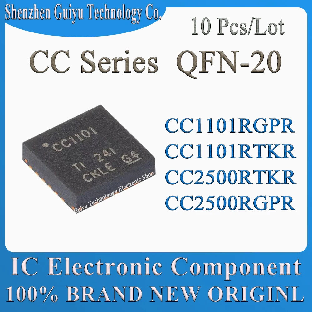 

10 Pcs/Lot CC1101RTKR CC1101RGPR CC2500RTKR CC2500RGPR CC1101 CC2500 QFN-20 IC Chip