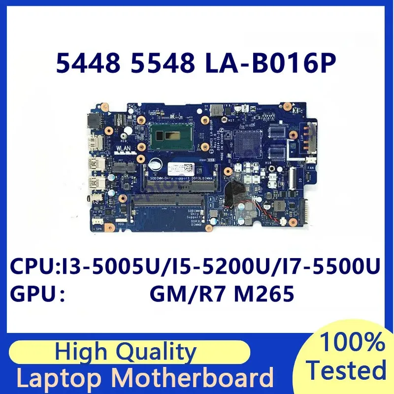 

LA-B016P Mainboard For DELL 5548 5448 Laptop Motherboard With I3-5005U/I5-5200U/I7-5500U CPU GM/R7 M265 100% Tested Working Well