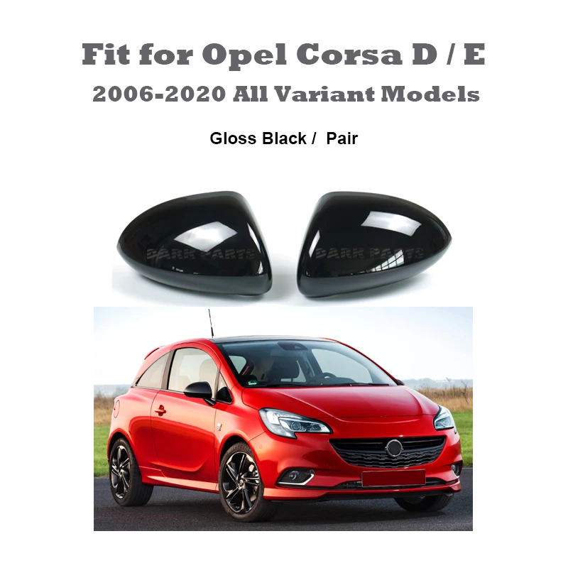 Gloss Black Painting Mirror Covers Caps Housings Pair Fit for Opel Corsa D & E 2006 - 2020 ALL Variant Models