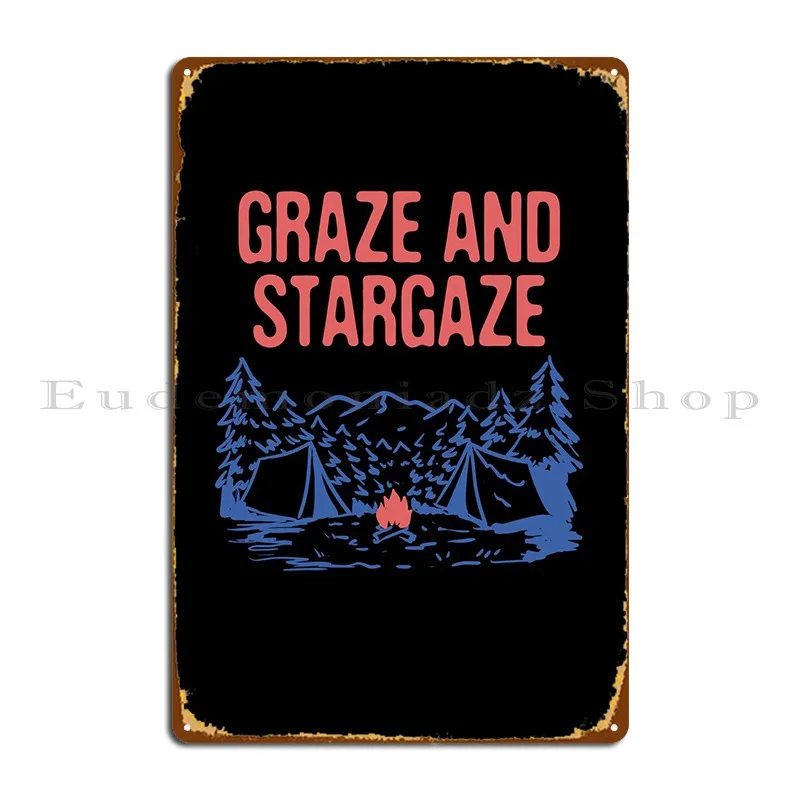 Graze And Stargaze Camping Metal Sign Design Wall Cave Bar Cave Designs Poster Tin Sign Poster